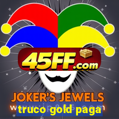 truco gold paga